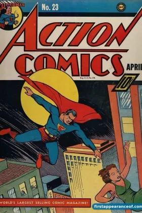 Action Comics #23 (1940). Superman on the cover; Lex Luthor debuts inside.