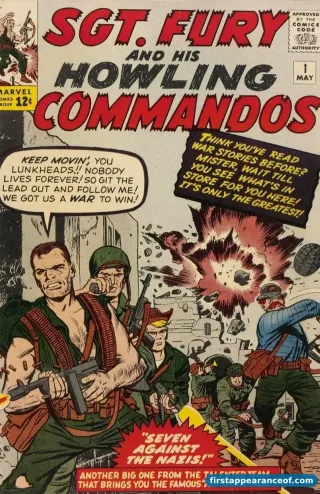 Sgt. Fury and His Howling Commandos #1 (1963). Nick Fury's first appearance as a World War II Army sergeant.